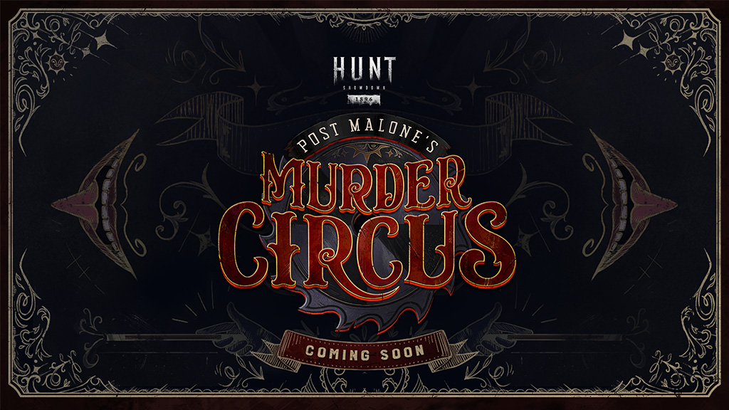 ‘Hunt: Showdown 1896’ Reveals Post Malone’s Murder Circus, the Biggest Event Yet!